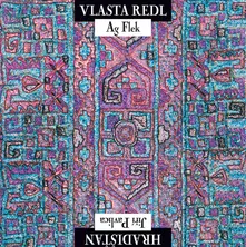 Vlasta Redl – AG Flek & Jiří Pavlica - Hradišťan (CD)