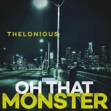 Thelonious Monster, Vinyl OH THAT MONSTER