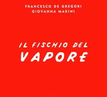 Francesco De Gregori – Il Fischio Del Vapore (CD)