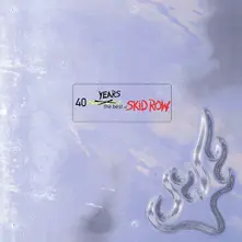 40 YEARS: THE BEST OF SKID ROW thumbnail