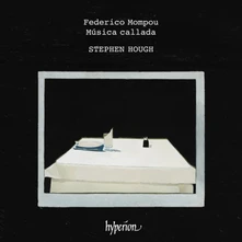 Stephen Hough, CD MOMPOU: MUSICA CALLADA