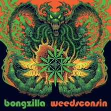 Bongzilla, Vinyl WEEDSCONSIN DELUXE