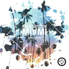 MILK & SUGAR MIAMI SESSIONS 2025 thumbnail