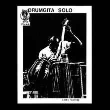 Lori Vambe, Vinyl DRUMGITA SOLO