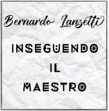 INSEGUENDO IL MAESTRO thumbnail