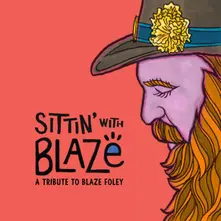 Vinyl SITTIN'WITH BLAZE (A TRIBUTE TO BLAZE FOLEY)