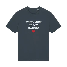 Ruka Hore, Tričko Your Mom Is My Cardio, Unisex, India Ink Grey
