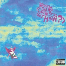 Yungblud, Vinyl 7-WHEN WE DIE (CAN WE STILL GET HIGH?)