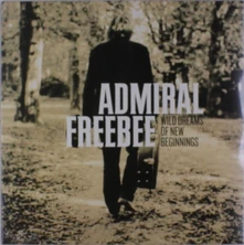 Admiral Freebee, Vinyl WILD DREAMS OF NEW BEGI..