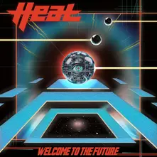 H.E.A.T – WELCOME TO THE FUTURE (Transparent Neon Orange Vinyl) (Vinyl)