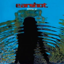 Earshot, Vinyl LETTING GO