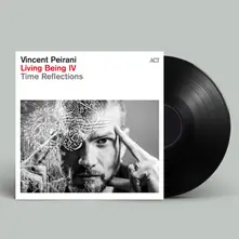 Vincent Peirani, Vinyl LIVING BEING IV
