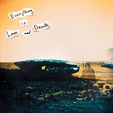 Vinyl EVERYTHING IS LOVE AND DEATH