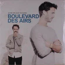 Boulevard des Airs – Je Me Dis Que Toi Aussi (Vinyl)