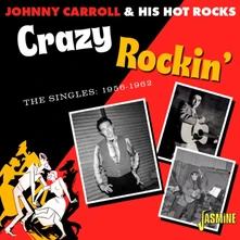 Johnny Carroll & His Hot Rocks, CD CRAZY ROCKIN