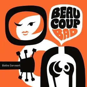 Bettie Serveert – CD BEAUCOUP BAD