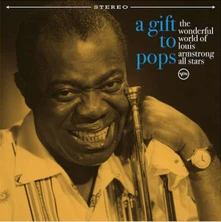 Louis Armstrong, Vinyl A Gift to Pops: The Wonderful World Of Louis Armstrong All Stars
