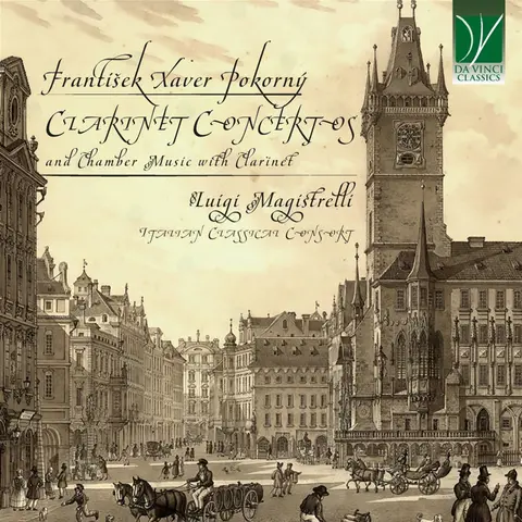 F.X. POKORNI: CLARINET CONCERTOS AND CHAMBER MUSIC WITH CLARINET