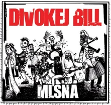 Divokej Bill, CD Mlsná