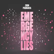 Zoon Phonanta, Vinyl EMERGENCY LIES