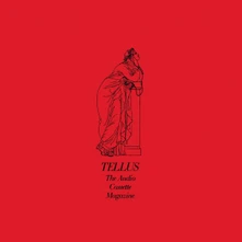 Various Artists, Vinyl V/A - TELLUS, THE GODDESS OF TAPE REPRODUCTION: NO WAVE, AUDIO ARTWORK, & DOWNTOWN MUSIC FROM TELLUS MAGAZINE 1983-1993
