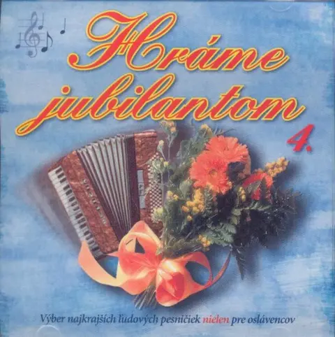 Hráme jubilantom 4