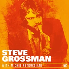 Steve Grossman, Vinyl WITH MICHEL PETRUCCIANI