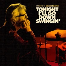 Atjazz, CD TONIGHT I'LL GO DOWN SWINGIN': A TRIBUTE TO DON HEFFINGTON