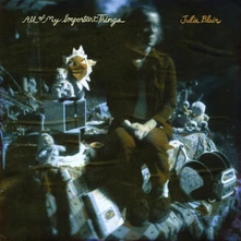 Julia Blair, Vinyl ALL OF MY IMPORTANT THINGS