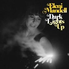 Eleni Mandell, CD Dark Lights Up