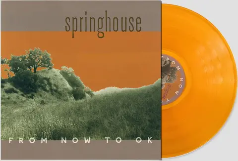 Springhouse – Vinyl FROM NOW TO OK (Orange/Red Vinyl)