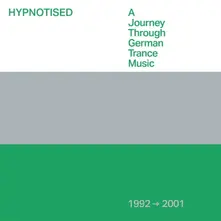 Various Artists – HYPNOTISED: A JOURNEY THROUGH GERMAN TRANCE MUSIC 1992-2001 (CD)