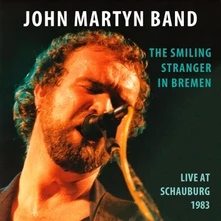 John Martyn, CD BAND- - SMILING STRANGER IN BREMEN