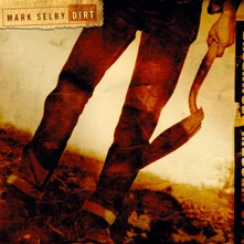 Mark Selby, CD DIRT