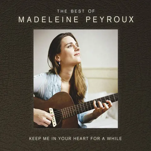 CD Keep Me In Your Heart For A While: The Best Of Madeleine Peyroux