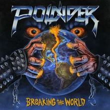 Pounder, CD BREAKING THE WORLD