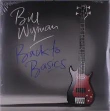 Bill Wyman, Vinyl BACK TO BASICS