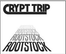 Crypt Trip, CD ROOTSTOCK