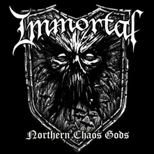 Immortal, Vinyl NORTHERN CHAOS GODS
