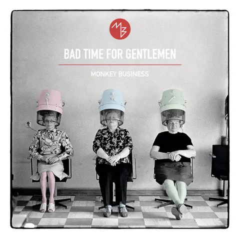 BAD TIME FOR GENTLEMEN