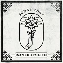 SONGS THAT SAVED MY LIFE thumbnail