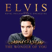WONDER OF YOU: ELVIS PRESLEY WITH THE ROYAL PHILHARMONIC ORCHESTRA thumbnail