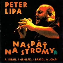 Peter Lipa, Vinyl Naspäť na stromy