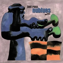 Joel Ross, CD NUBLUES