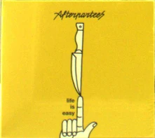 Afterpartees, CD LIFE IS EASY