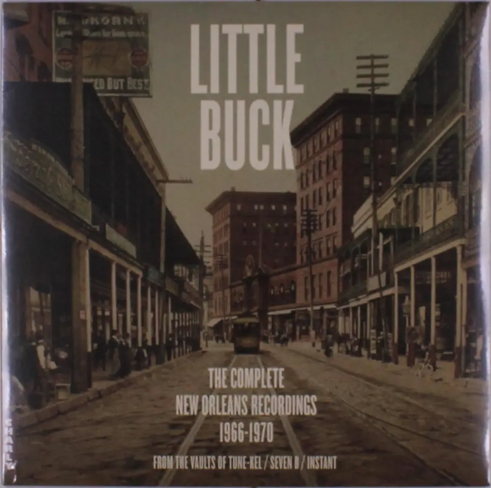 Little Buck – THE COMPLETE NEW ORLEANS RECORDINGS (Vinyl)
