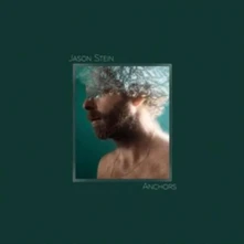 Jason Stein, CD ANCHORS