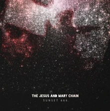 The Jesus and Mary Chain, CD JESUS & MARY CHAIN - SUNSET 666