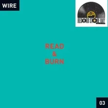 Wire, Vinyl READ & BURN 03 +-