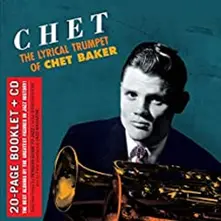 CHET-THE LYRICAL TRUMPET OF CHET BAKER thumbnail